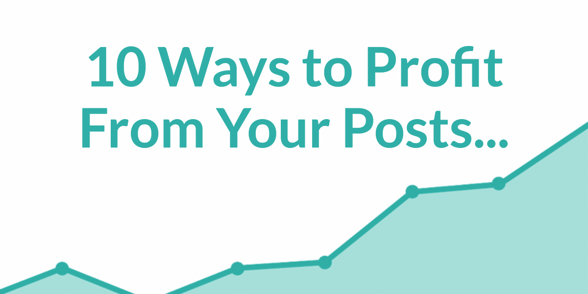 10WAYS-POSTGOPHER 10 WAYS TO PROFIT FROM YOUR POSTS